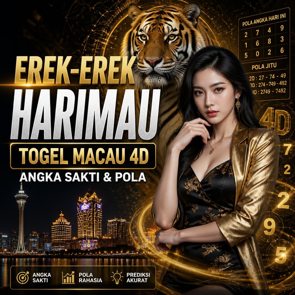 Erek-Erek Harimau Togel Macau 4D: Bongkar Angka Sakti dan Pola